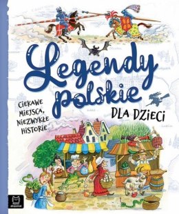 Książeczka Legendy polskie dla dzieci. Ciekawe miejsca, niezwykłe historie